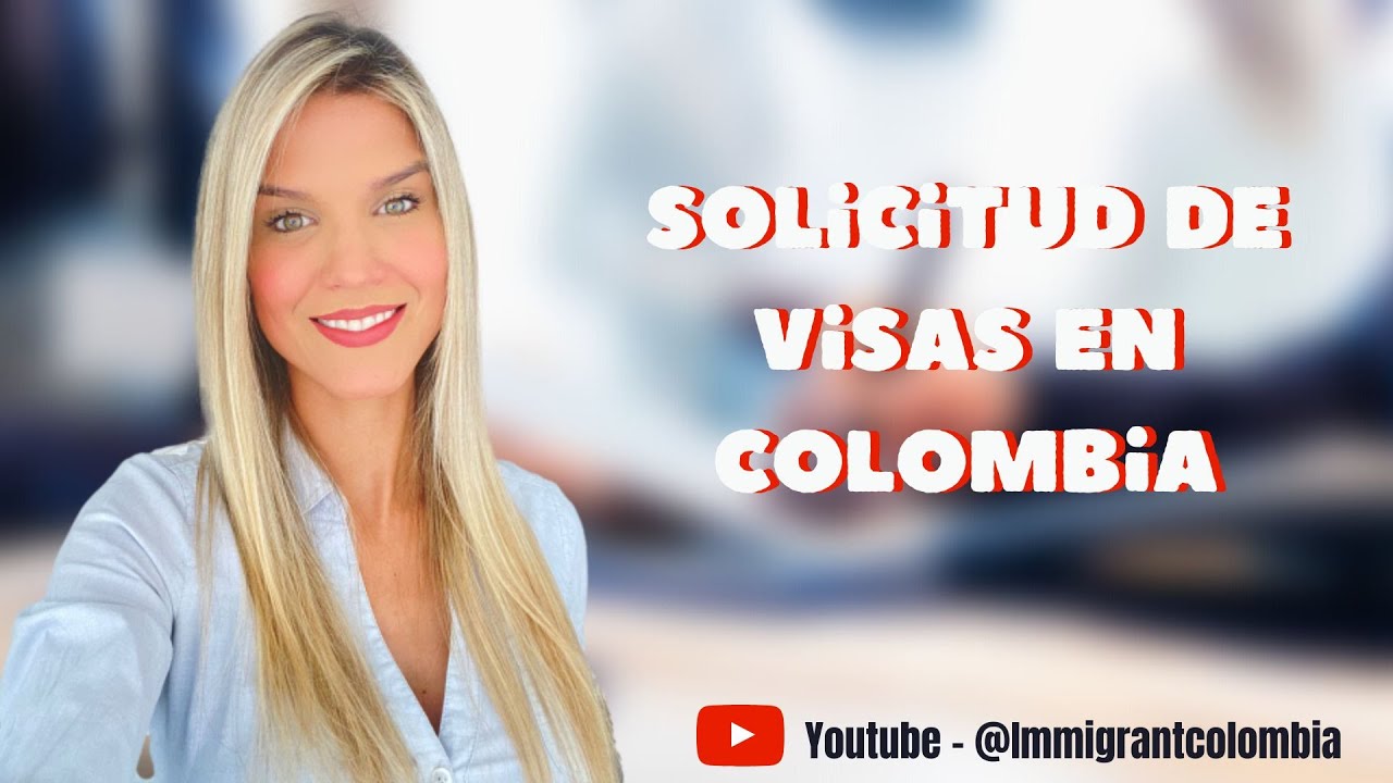 ¿Cómo son las solicitudes de visa en Colombia?